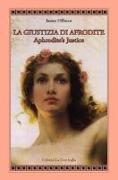 La giustizia di Afrodite. Aphrodite's Justice