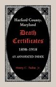 Harford County, Maryland Death Certificates, 1898-1918
