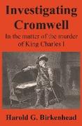 Investigating Cromwell