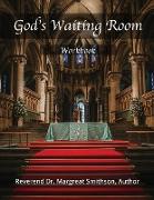 God's Waiting Room: Workbook