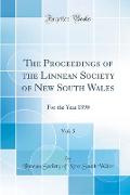 The Proceedings of the Linnean Society of New South Wales, Vol. 5