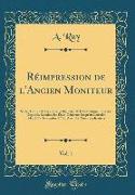 Réimpression de l'Ancien Moniteur, Vol. 1