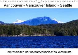 Vancouver - Vancouver Island - Seattle (Wandkalender 2019 DIN A4 quer)