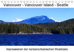 Vancouver - Vancouver Island - Seattle (Tischkalender 2019 DIN A5 quer)