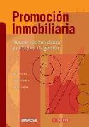 Promoción inmobiliaria : nuevas oportunidades y enfoques de gestión