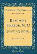 Beaufort Harbor, N. C: Letter from the Secretary of War, Transmitting, with a Letter from the Chief of Engineers, Reports on Preliminary Exam