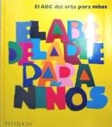 El ABC del Arte Para Niños - Amarillo (Art Book for Children - Book Two) (Spanish Edition)