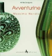 Avventurine di Massimo Nordio. Catalogo della mostra. Ediz. italiana e inglese