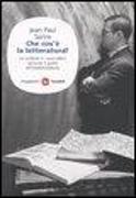 Che cos'è la letteratura? Lo scrittore e i suoi lettori secondo il padre dell'esistenzialismo