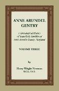 Anne Arundel Gentry, A Genealogical History of Some Early Families of Anne Arundel County, Maryland, Volume 3