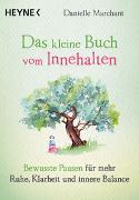 Das kleine Buch vom Innehalten