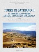 Torre di Satriano II. La residenza ad abside abitato e società in età arcaica