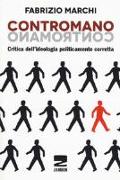 Contromano. Critica dell'ideologia politicamente corretta