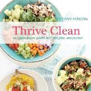 Thrive Clean: No Sugar, Vegan, Gluten Free Diet Plan and Journal