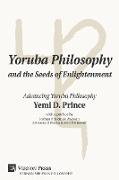 Yoruba Philosophy and the Seeds of Enlightenment