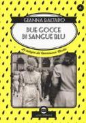 Due gocce di sangue blu. Le indagini del commissario Martini