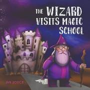 The Wizard Visits Magic School