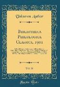 Bibliotheca Philologica Classica, 1901, Vol. 28