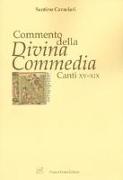 Commento della «Divina Commedia». Canti XV-XIX