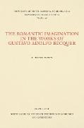 The Romantic Imagination in the Works of Gustavo Adolfo Bécquer