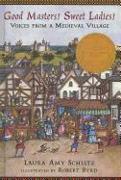 Good Masters! Sweet Ladies!: Voices from a Medieval Village