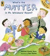 What's the Matter in Mr. Whiskers' Room?