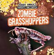 Zombie Grasshoppers