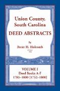 Union County, South Carolina Deed Abstracts, Volume I