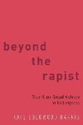 Beyond the Rapist