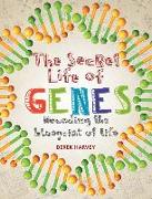 The Secret Life of Genes: Decoding the Blueprint of Life