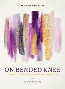 On Bended Knee