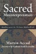 Sacred Misinterpretation: Reaching Across the Christian-Muslim Divide