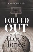 Fouled Out: A Gale Hightower Mystery