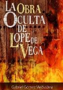 La Obra Oculta de Lope de Vega