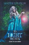 To Light the Path