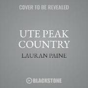 Ute Peak Country
