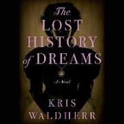 The Lost History of Dreams