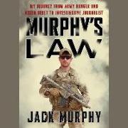 Murphy's Law: My Journey from Army Ranger and Green Beret to Invetigative Journalist