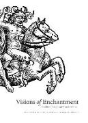 Visions of Enchantment: Occultism, Magic and Visual Culture: Select Papers from the University of Cambridge Conference