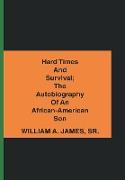 Hard Times and Survival, The Autobiography of an African-American Son