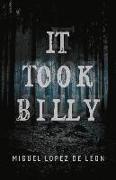 It Took Billy: Volume 1