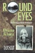 Round Eyes: An American Nurse in Vietnam: New Illustrated Edition Volume 1