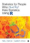 Statistics for People Who (Think They) Hate Statistics Using R