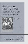 Black Veterans, Politics, and Civil Rights in Twentieth-Century America