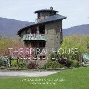 Spiral House: Revealing the Sacred in Everyday Life