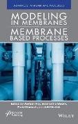 Modeling in Membranes and Membrane-Based Processes