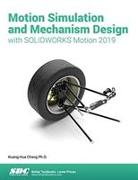 Motion Simulation & Mechanism Design with SOLIDWORKS Motion 2019