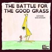 Battle for the Good Grass