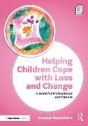 Helping Children Cope with Loss and Change