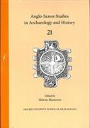 Anglo-Saxon Studies in Archaeology and History: Volume 21